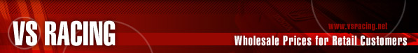 VS Racing - Wholesale Prices for Retail Customers